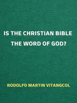 cover image of Is the Christian Bible the Word of God?